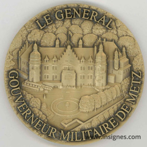 Le Général Gouverneur Militaire de METZ Médaille 90 mm